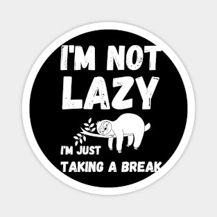 energy saving mode - I'm not lazy - sarcastic saying Magnet